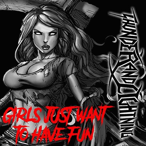 Thunder And Lightning : Girls Just Want to Have Fun (Metal Version)